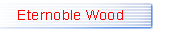 EternobleWood